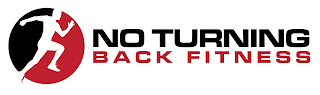 NO TURNING BACK FITNESS logo