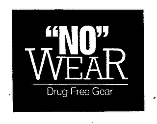 "NO" WEAR DRUG FREE GEAR logo