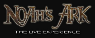 NOAH'S ARK THE LIVE EXPERIENCE
