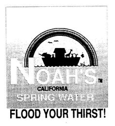 NOAH'S CALIFORNIA SPRING WATER FLOOD YOUR THIRST! logo