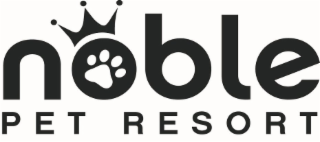 NOBLE PET RESORT