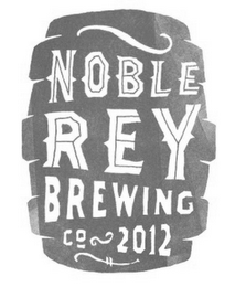 NOBLE REY BREWING CO 2012 logo
