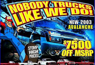 NOBODY TRUCKS LIKE WE DO! NEW 2003 AVALANCHE $7500 OFF MSRP STOMP HIGH PRICES! logo