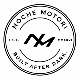 NOCHE MOTORI EST. MMXXVI BUILT AFTER DARK. logo