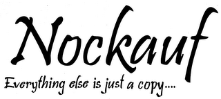 NOCKAUF EVERYTHING ELSE IS JUST A COPY.... logo