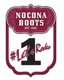 NOCONA BOOTS EST. 1925 1 #LET'S RODEO logo