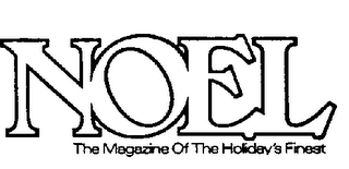 NOEL THE MAGAZINE OF THE HOLIDAY'S FINEST logo