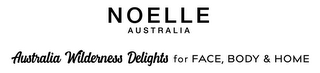 NOELLE AUSTRALIA AUSTRALIA WILDERNESS DELIGHTS FOR FACE, BODY & HOME logo