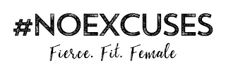 #NOEXCUSES. FIERCE. FIT. FEMALE logo