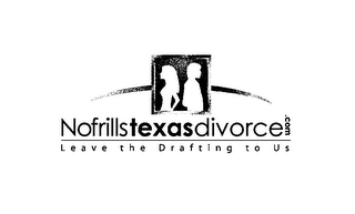NOFRILLSTEXASDIVORCE .COM LEAVE THE DRAFTING TO US logo