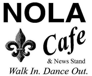 NOLA CAFE & NEWS STAND WALK IN. DANCE OUT. logo