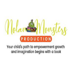 NOLAN MONSTERS PRODUCTION YOUR CHILD'S PATH TO EMPOWERMENT GROWTH AND IMAGINATION BEGINS WITH A BOOK logo