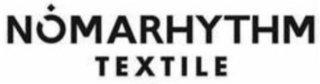 NOMARHYTHM TEXTILE