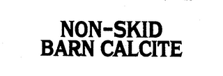 NON-SKID BARN CALCITE