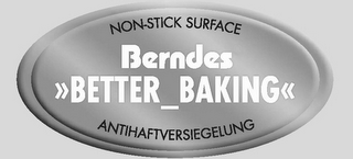 NON-STICK SURFACE BERNDES BETTER_BAKING ANTIHAFTVERSIEGELUNG logo