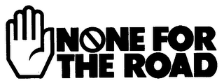 NONE FOR THE ROAD logo