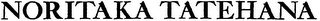 NORITAKA TATEHANA logo