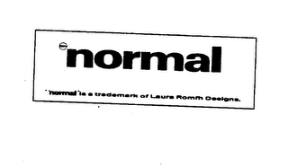 NORMAL "NORMAL" IS A TRADEMARK OF LAURA ROMFH DESIGNS logo
