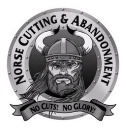 NORSE CUTTING & ABANDONMENT DTS NO CUTS! NO GLORY! logo
