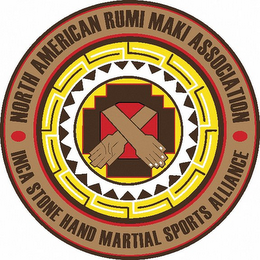 NORTH AMERICAN RUMI MAKI ASSOCIATION INCA STONE HAND MARTIAL SPORTS ALLIANCE logo