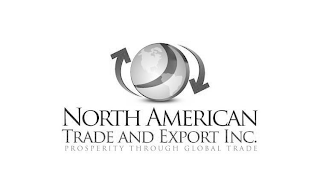 NORTH AMERICAN TRADE AND EXPORT INC. PROSPERITY THROUGH GLOBAL TRADE logo