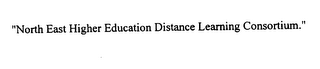 "NORTH EAST HIGHER EDUCATION DISTANCE LEARNING CONSORTIUM." logo