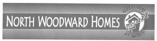 NORTH WOODWARD HOMES SLEEP GOOD AT NIGHT! SOLD Z Z Z Z logo