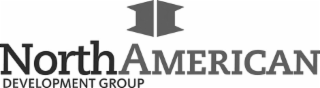 NORTHAMERICAN DEVELOPMENT GROUP