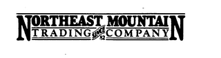 NORTHEAST MOUNTAIN TRADING COMPANY SINCE 82