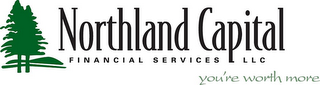 NORTHLAND CAPITAL FINANCIAL SERVICES LLC YOU'RE WORTH MORE logo