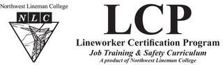 NORTHWEST LINEMAN COLLEGE NLC LCP LINEWORKER CERTIFICATION PROGRAM JOB & SAFETY TRAINING CURRICULUM A PRODUCT OF NORTHWEST LINEMAN COLLEGE logo