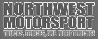 NORTHWEST MOTORSPORT TRUCKS, TRUCKS, AND MORE TRUCKS! logo