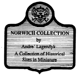 NORWICH COLLECTION BY ANDRE' LAGENDYK A COLLECTION OF HISTORICAL SITES IN MINIATURE logo