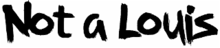 NOT A LOUIS logo