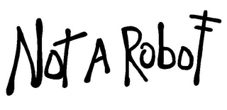 NOT A ROBOT logo