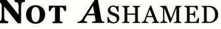 NOT ASHAMED logo