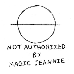 NOT AUTHORIZED BY MAGIC JEANNIE logo
