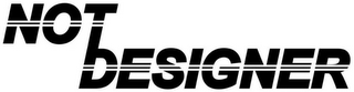 NOT DESIGNER logo