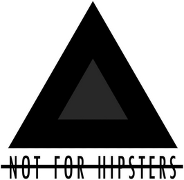 NOT FOR HIPSTERS logo