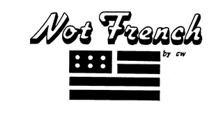 NOT FRENCH BY CW logo