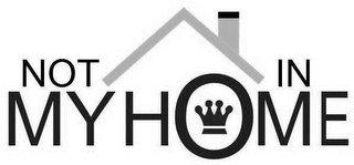 NOT IN MY HOME logo