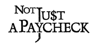 NOT JUST A PAYCHECK logo