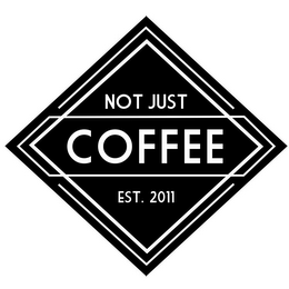 NOT JUST COFFEE EST. 2011 logo