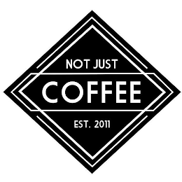 NOT JUST COFFEE EST. 2011 logo