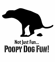 NOT JUST FUN...POOPY DOG FUN! logo