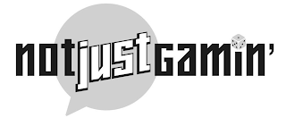 NOT JUST GAMIN' logo