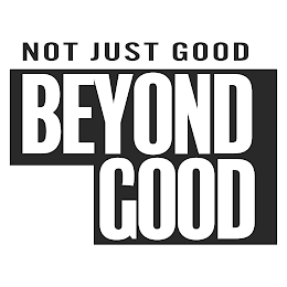 NOT JUST GOOD BEYOND GOOD logo