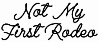 NOT MY FIRST RODEO logo
