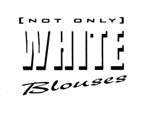 NOT ONLY WHITE BLOUSES logo
