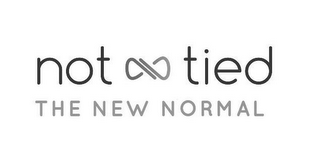 NOT TIED THE NEW NORMAL logo